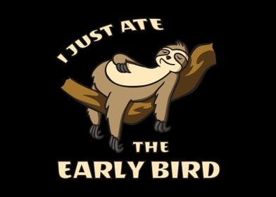 I Just Ate The Early Bird