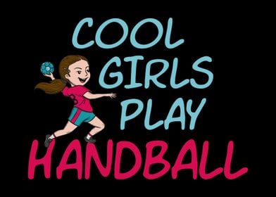 Cool Girls Play Handball