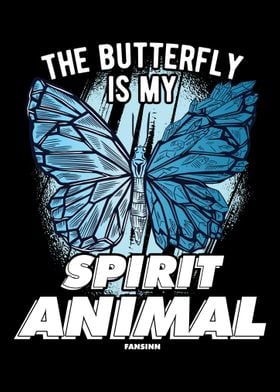 The Butterfly Is My Spirit