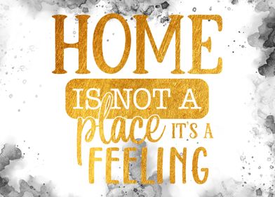 Home is not a placeits a