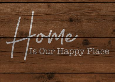 Home Is Our Happy Place