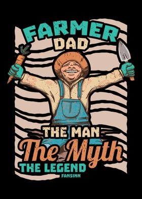 Farmer Dad The Man The Myt