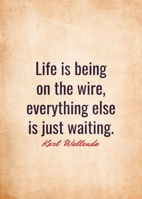 Karl Wallenda Quotes