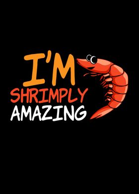 Im Shrimply Amazing