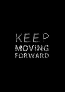 Keep moving forward