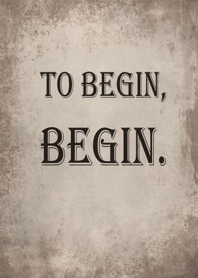 To begin begin