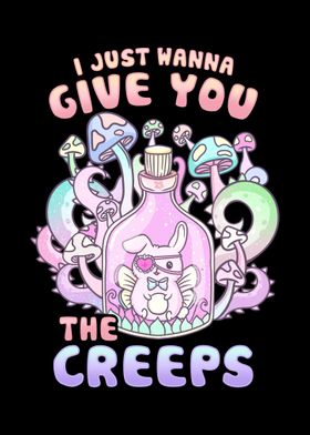 Wanna Give you The Creeps