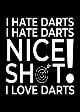 I Hate Darts Nice Shot