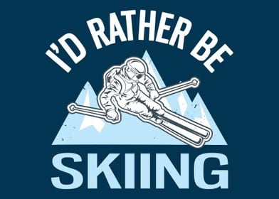 Id Rather Be Skiing