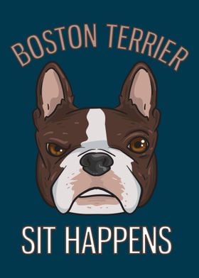 Sit Happens Boston Terrier