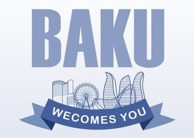 Baku Welcomes you