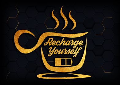 Coffee reacharge yourself 