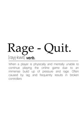 Rage-quit Definition Print Wall Art/printable Art/gamer 