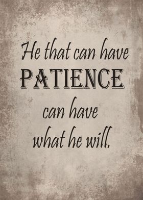 Have patience