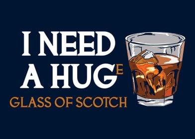 I Need A Hug Scotch Lover