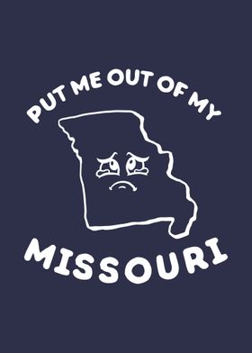 Put Me Out Of My Missouri 
