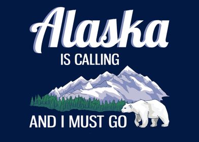 Alaska Is Calling