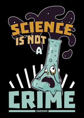 Science Is Not A Crime