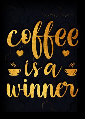 Coffee is a winner