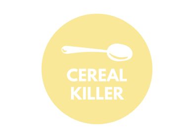 Cereal Killer