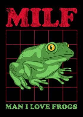 MILF  Man I Love Frogs