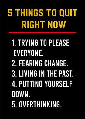 5 things to quit right now