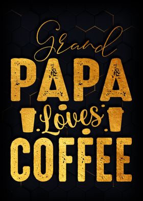 Grand papa loves coffee