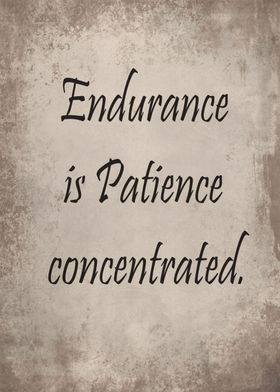 Endurance and patience 