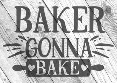 Baker Gonna Bake