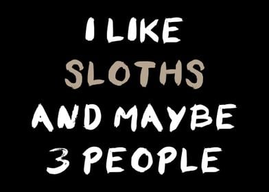 Sloths And Maybe 3 People