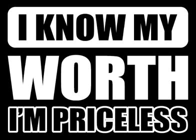 Im priceless Worthy Or Pri