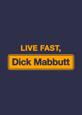 Live Fast Dick Mabbutt 