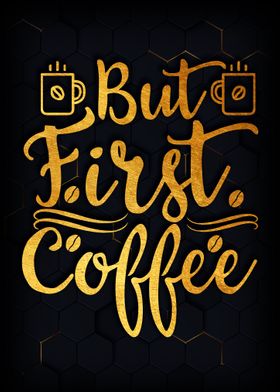 But first coffee 