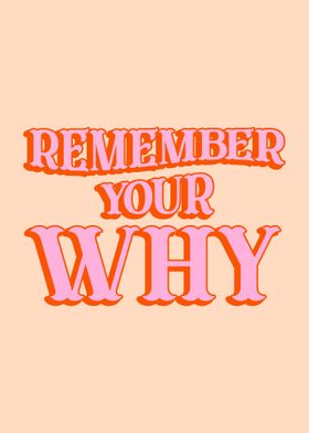 Remember Your Why