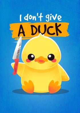 I dont give a duck