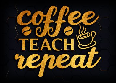 Coffee teach repeat