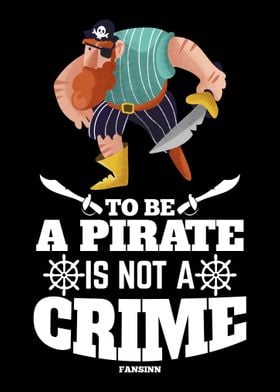 To Be A Pirate Is Not A Cr