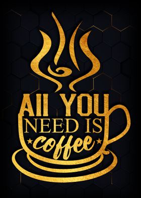 All you need is coffee