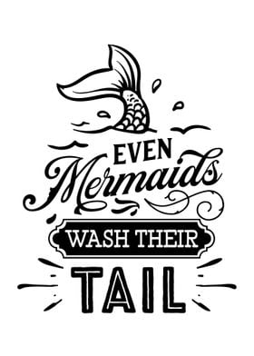 Even Mermaids Wash Theirs