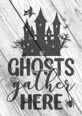 Ghosts gather here