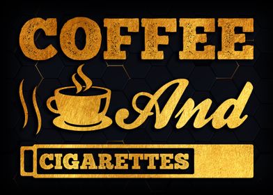 Coffee and cigarettes