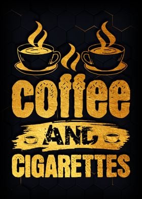 Coffee and cigarettes