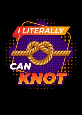 I Literally Can Knot