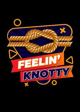 Feelin Knotty