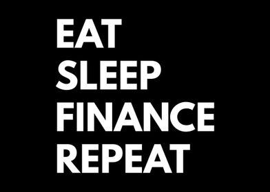 Eat Sleep Finance Repeat