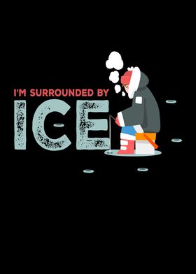 Surrounded By Ice