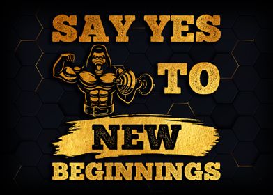 Say Yes To New Beginnings