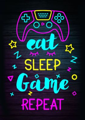 Eat Sleep Game Repeat