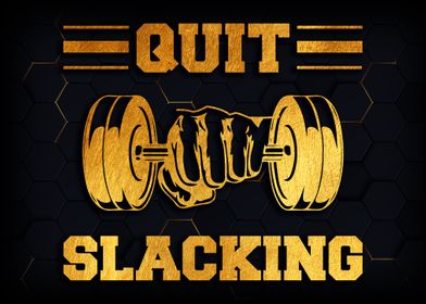 Quit Slacking