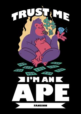 Trust Me Im An Ape